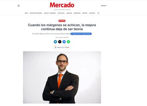 Martín Malara en Revista Mercado: cuando los márgenes se achican, la mejora continua deja de ser teoría